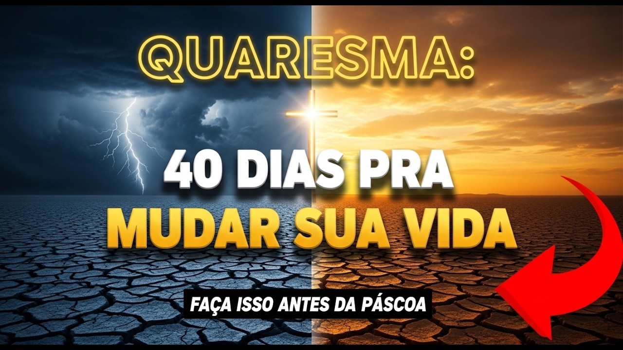 Por Que Todo Cristão Deveria Fazer a Quaresma (A Bíblia Explica Tudo)