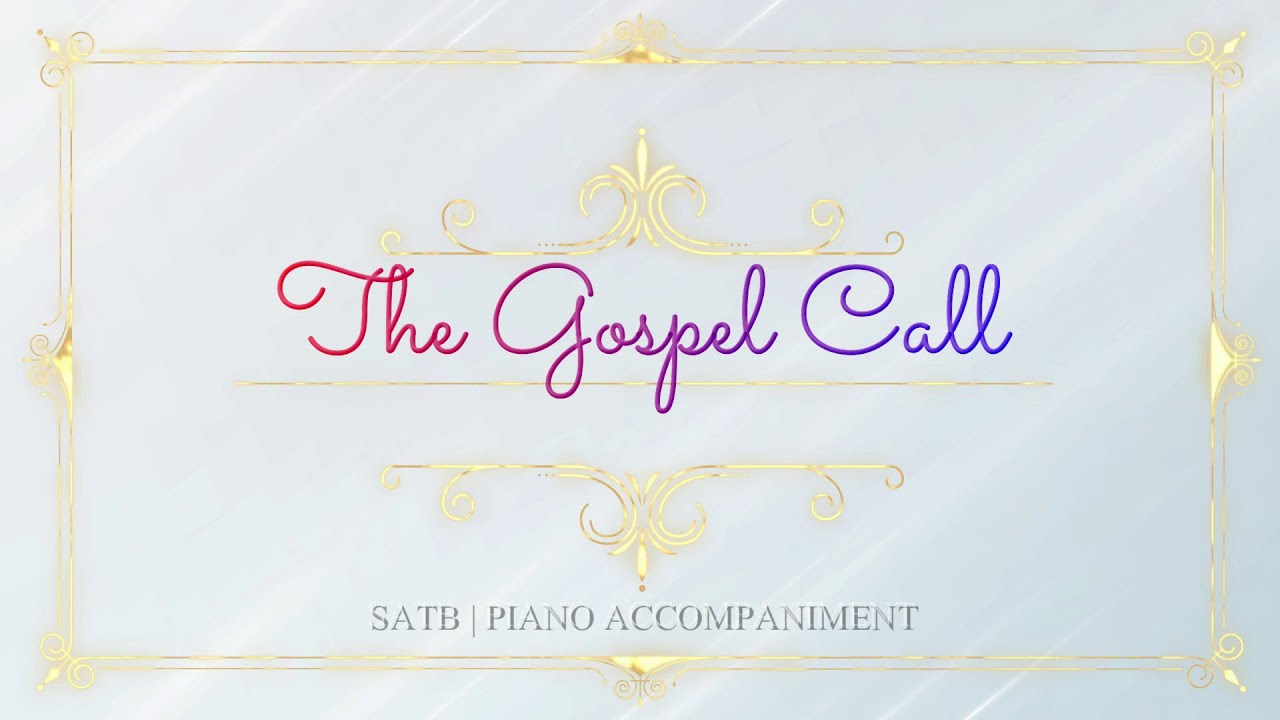 The Gospel Call | SATB | Accompaniment