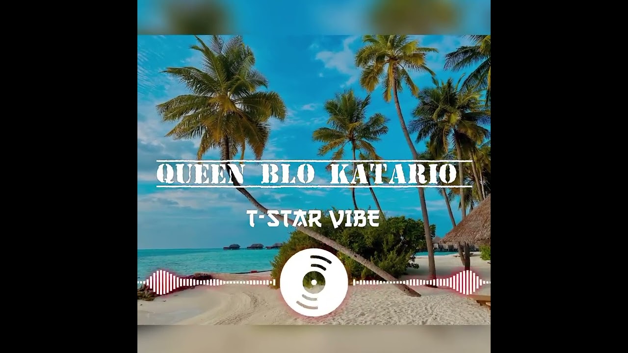 Queen blo katario audio 2k26 🇸🇧 [ T-star vibe miuzik ]