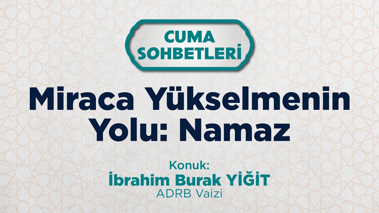 Miraca Yükselmenin Yolu: Namaz