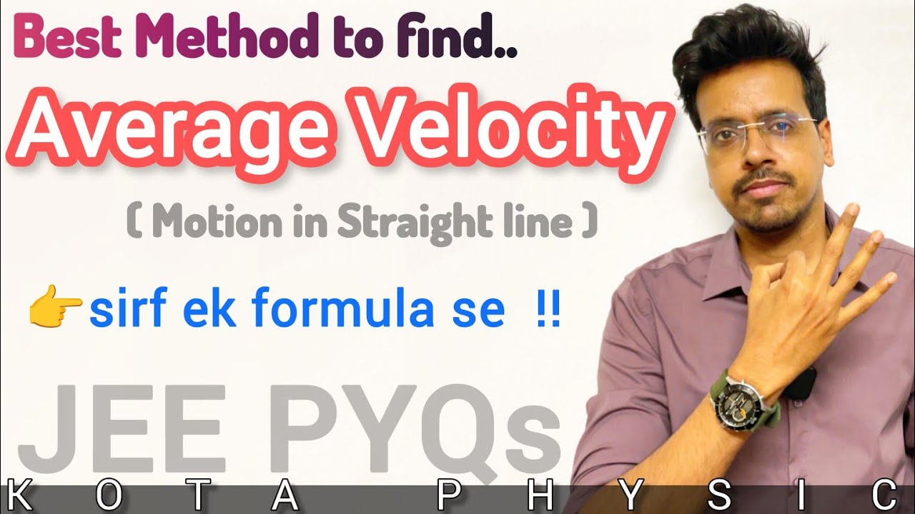 Average Velocity | Kinematics | Motion in Straight line | class 11 Physics chapter 3