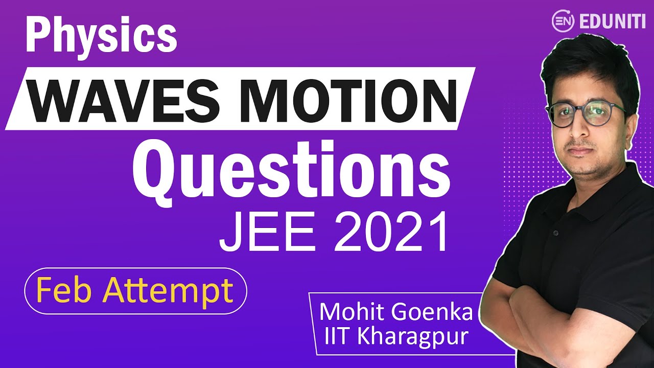 Waves Motion | JEE Main 2021 February Solution | JEE Physics | Mohit Goenka
