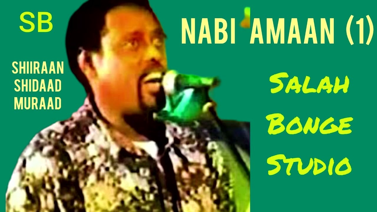 Salah Bonge / Shiiraan Shidaad Muraad  ( NABI AMAAN )