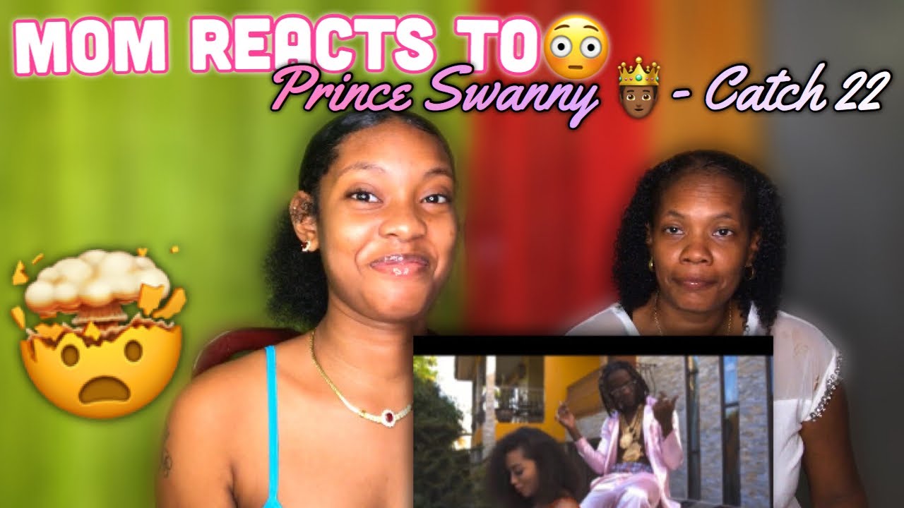 MOM REACTS TO PRINCE SWANNY - CATCH 22 (REACTION)