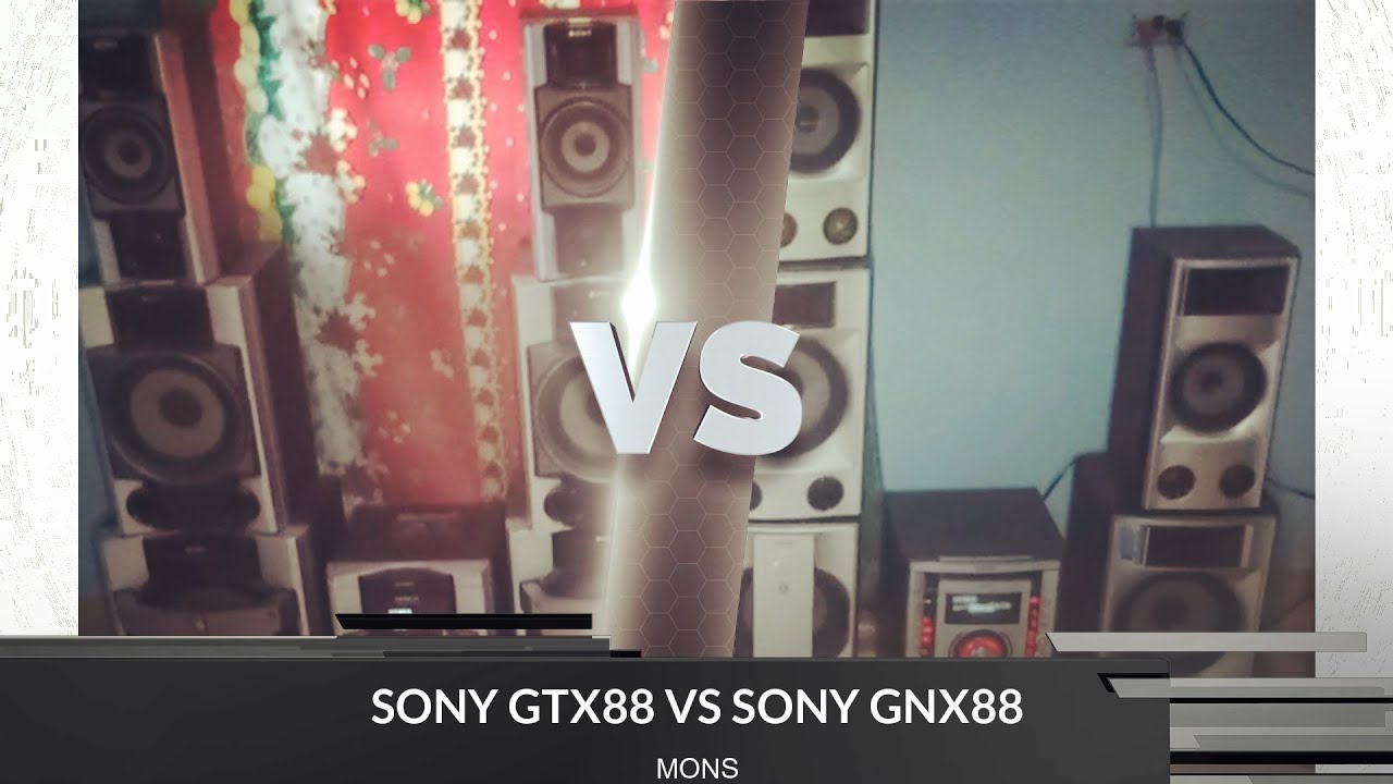 SONY GTX88 VS SONY GNX88 BATALLA EPICA