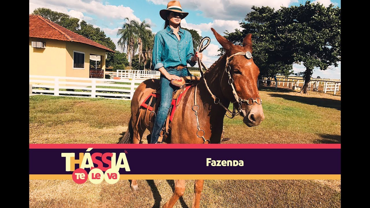 Thássia Te Leva: Fazenda