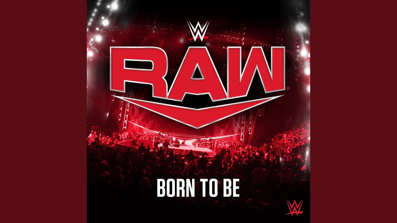 WWE: Born To Be (RAW)