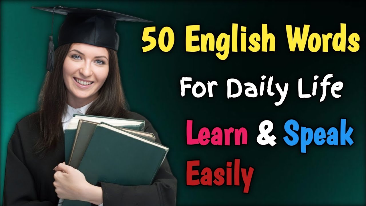 50 Essential English Words for Daily Life | Learn & Speak Easily — 24-7 Talk English