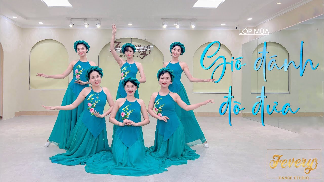 Lớp múa GIÓ ĐÁNH ĐÒ ĐƯA | Sản phẩm học viên Fevery