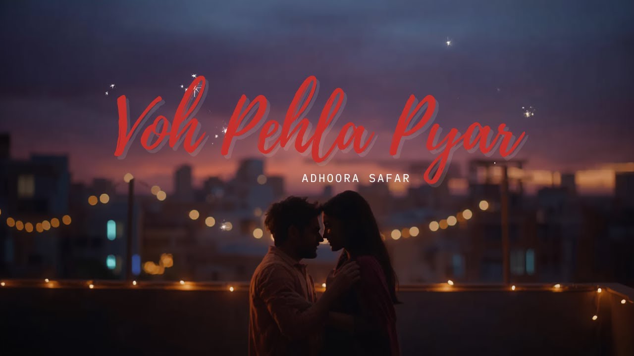 Voh Pehla Pyar ❤️– Heart Touching Hindi Song | Sad Love Story