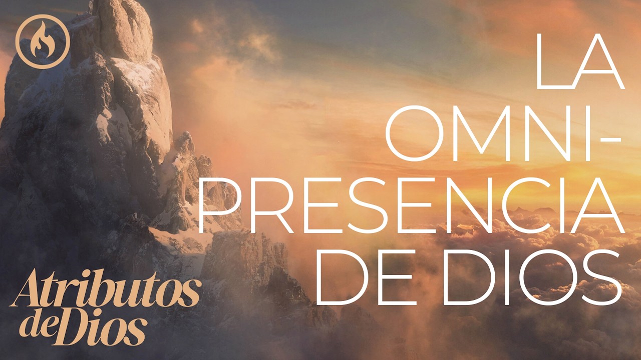 Atributos de Dios: LA OMNIPRESENCIA DE DIOS por Rafa Guerra - Amistad de Monterrey
