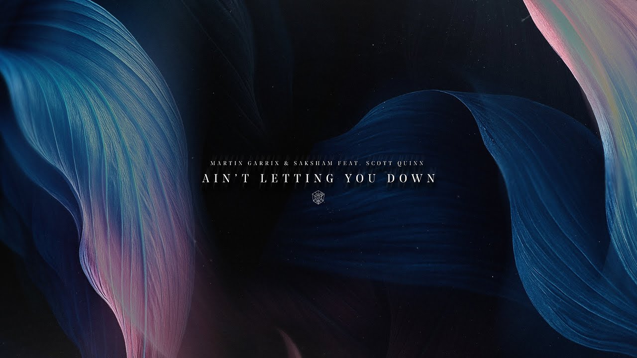 Martin Garrix & Saksham feat. Scott Quinn - Ain&rsquo;t Letting You Down (Lyric Video)