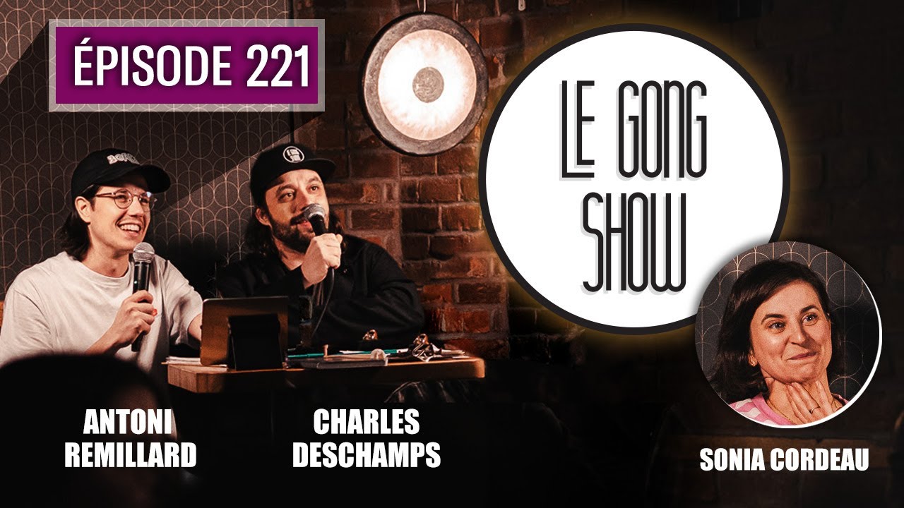 Le Gong Show - Ep.221 Sonia Cordeau