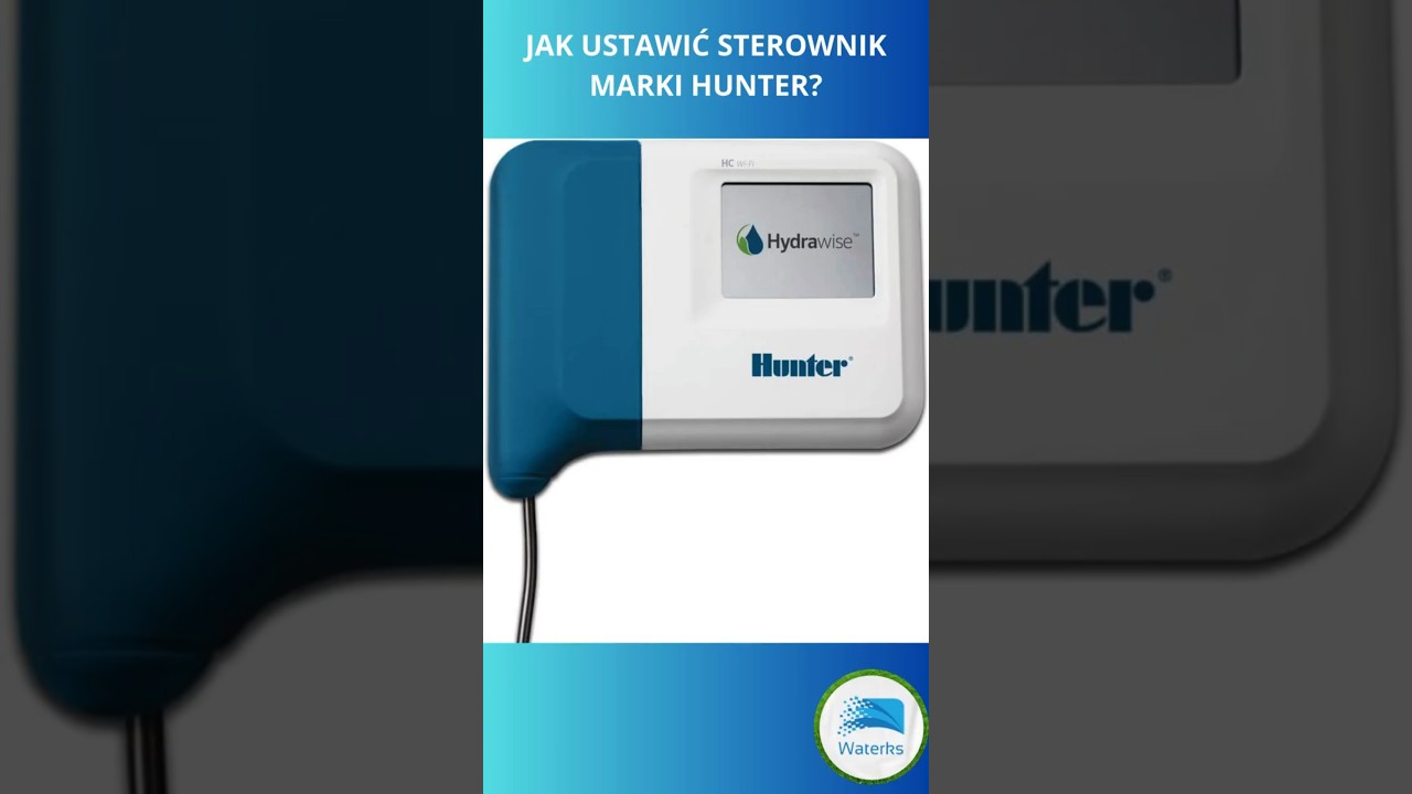 Jak ustawić sterownik marki Hunter?