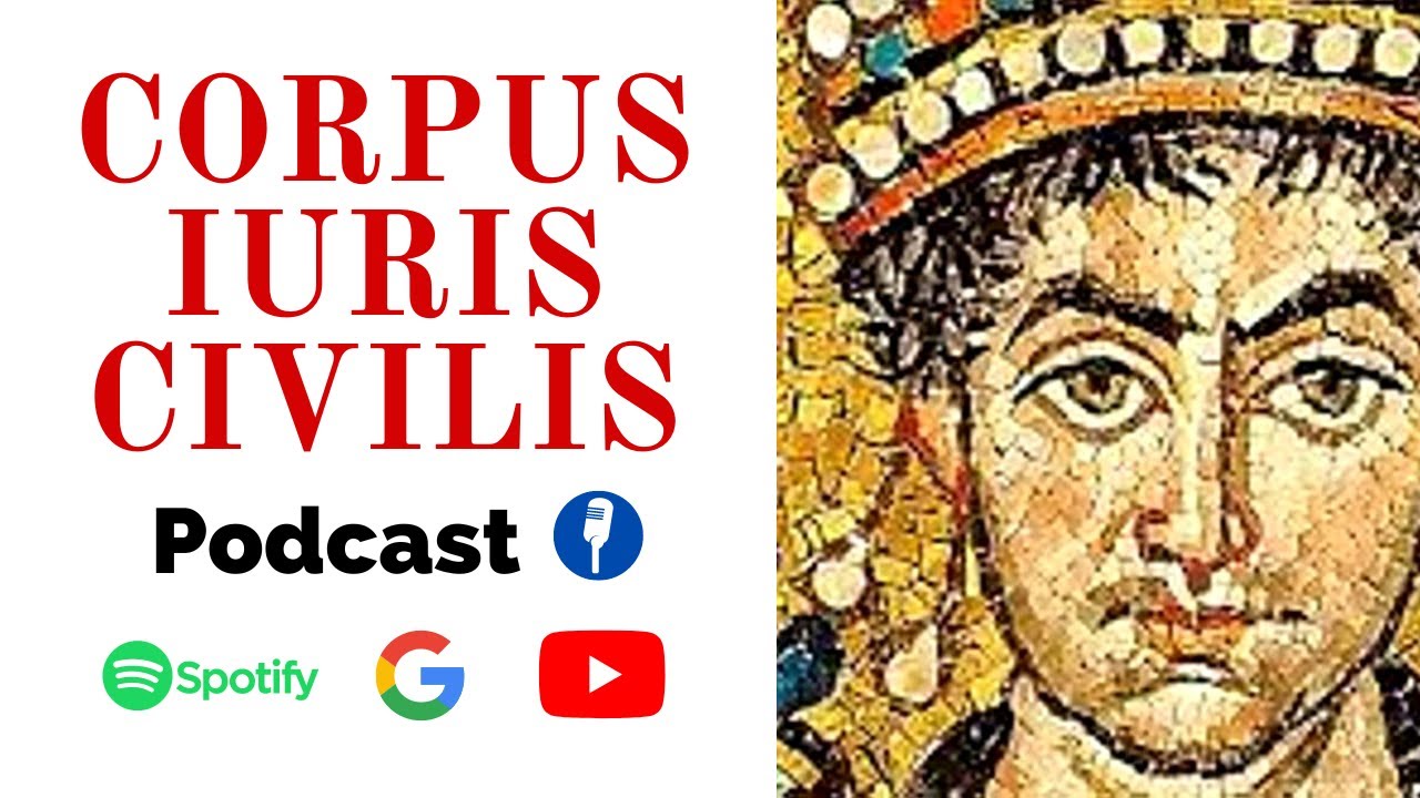 PODCAST: CORPUS IURIS CIVILIS