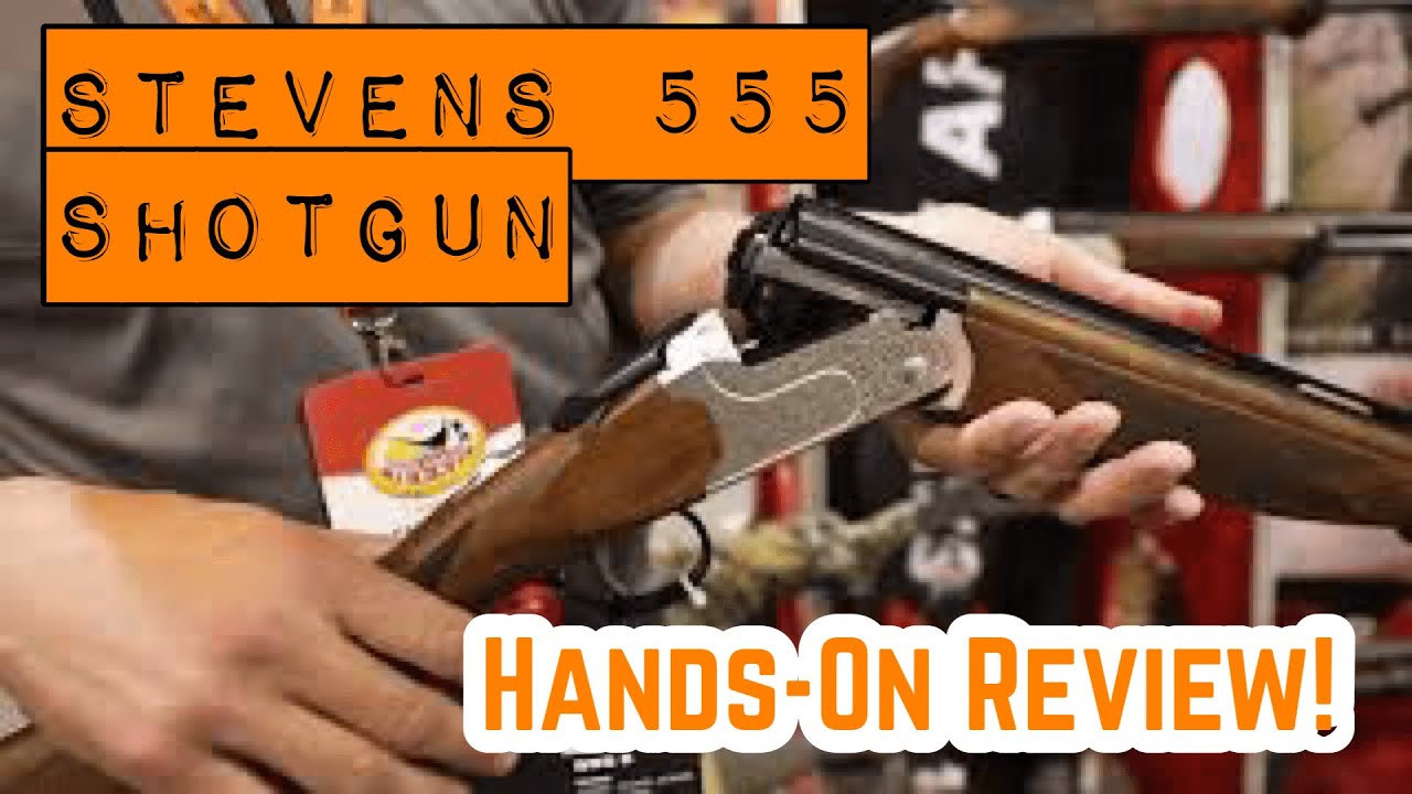 A Hands-On Look at the Savage Arms Stevens 555 Series of Upland Bird Hunting Shotguns