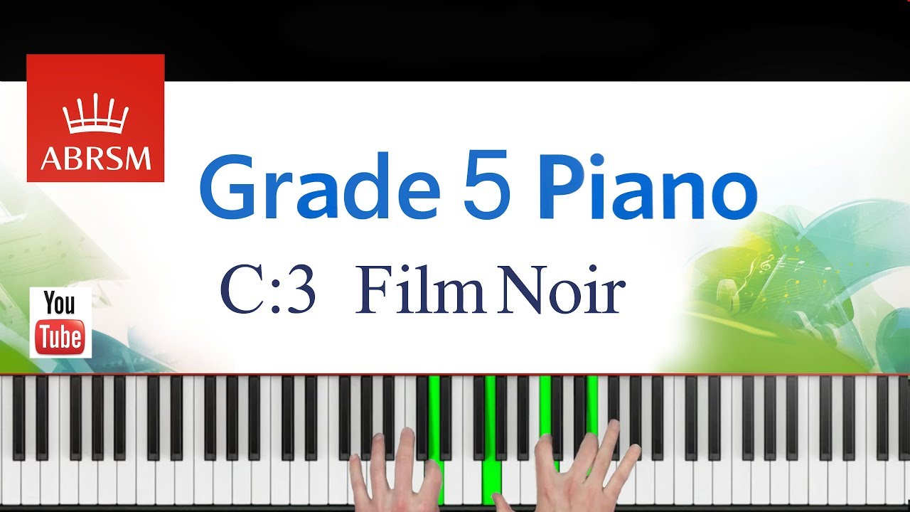 ABRSM 2019-2020 Grade 5, C:3 piece. Film Noir ~ CORNICK. Piano
