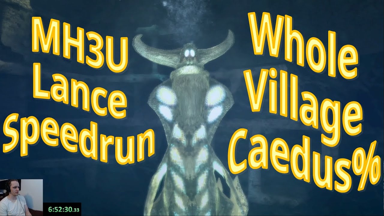 Monster Hunter 3 Ultimate (Real Speedrun) - Caedus: Any% with Lance in 7h 5m 32s