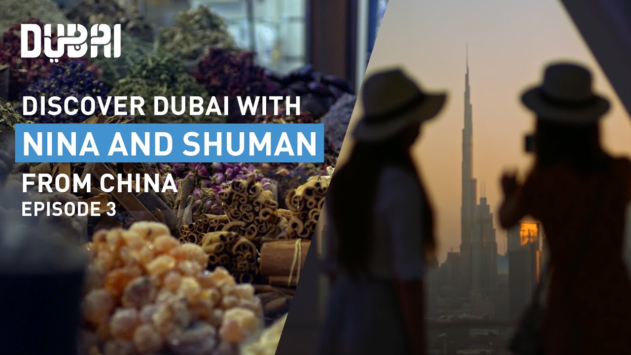 Explore Dubai History with Nina & Shuman from China | Episode 3