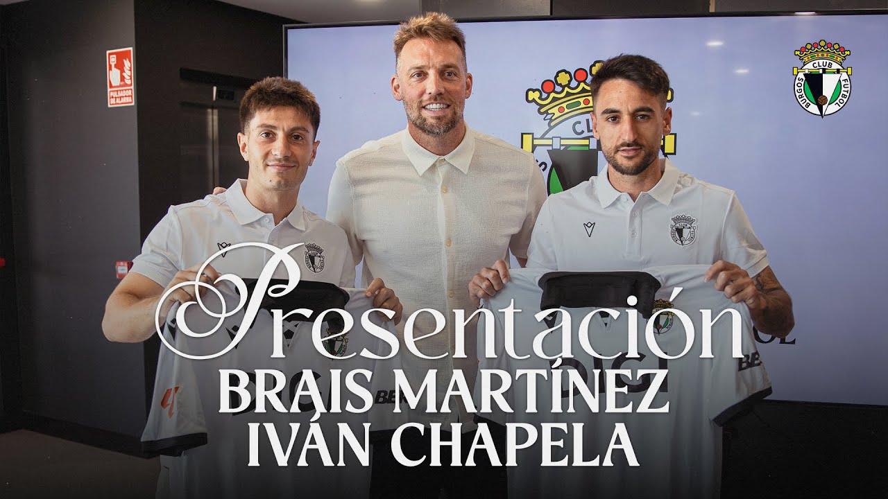 Presentaci&oacute;n | Iv&aacute;n Chapela Y Brais Mart&iacute;nez | Burgos CF