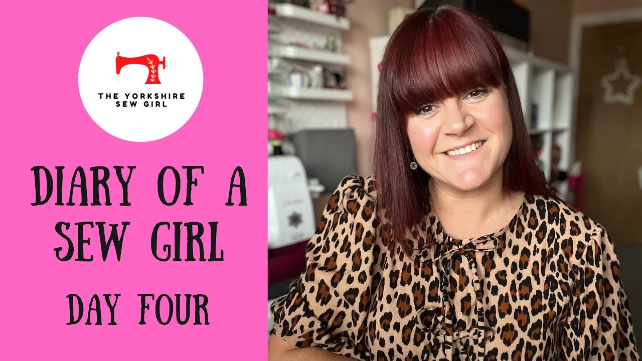 Diary Of A Sew Girl / Day Four