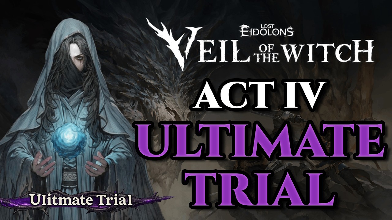 Lost Eidolons: Veil of the Witch | Act IV Ultimate Trial | Level 7 Challenge