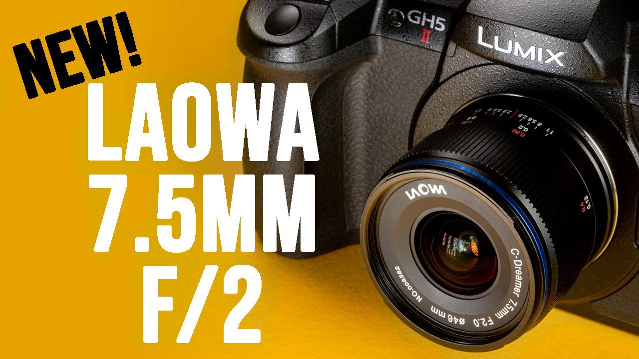 New Version - Laowa 7.5mm f/2 Auto Aperture