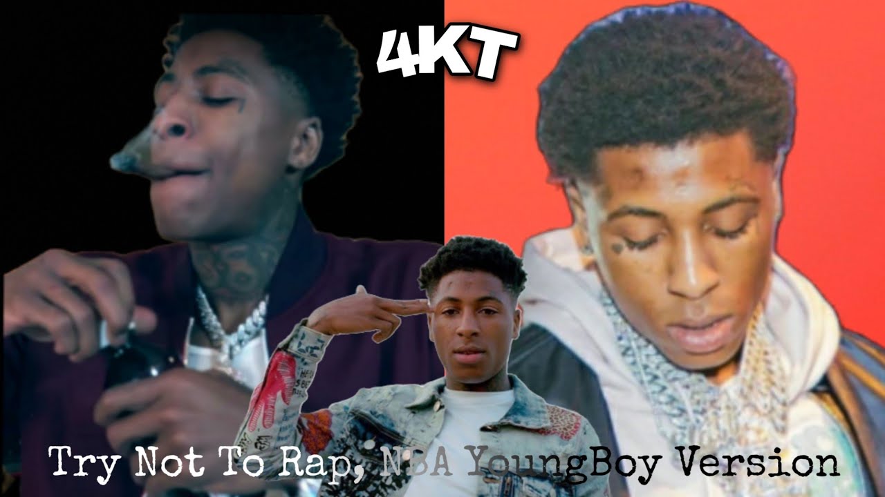 Try Not To Rap, **NBA YoungBoy Version**