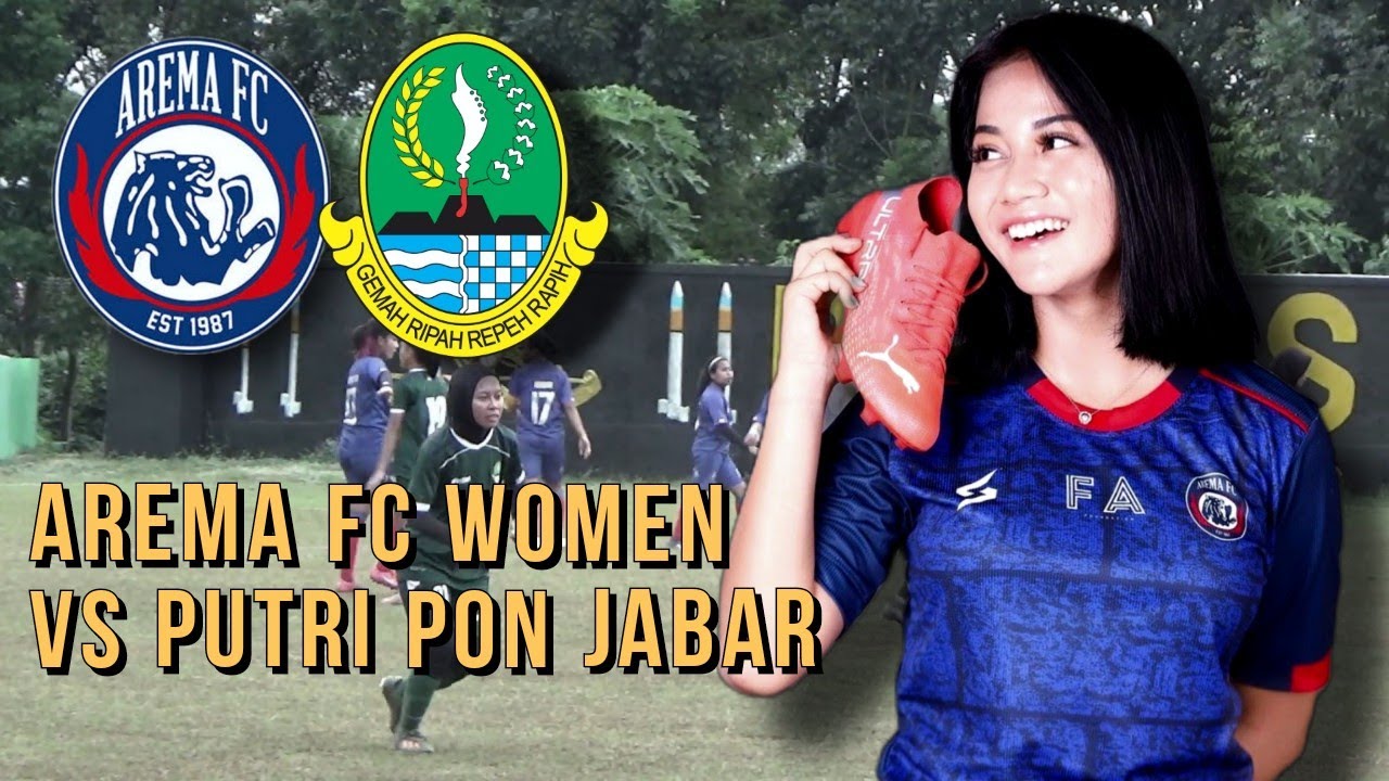 AREMA FC WOMEN VS PUTRI PON JABAR - LAPANGAN YON ARMED SINGOSARI (BABAK PERTAMA)