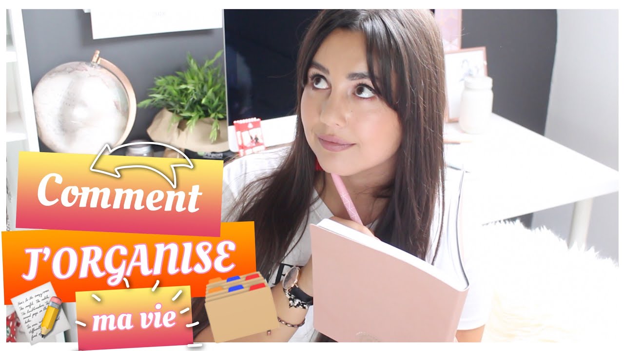 COMMENT J'ORGANISE MA VIE ? → JE VOUS MONTRE TOUT! 🗂
