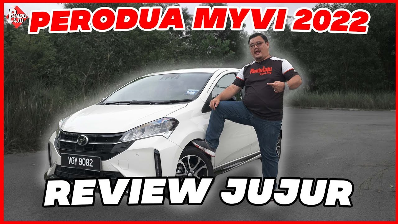 PERODUA MYVI 2022, Berbaloi Ke Nak Beli?