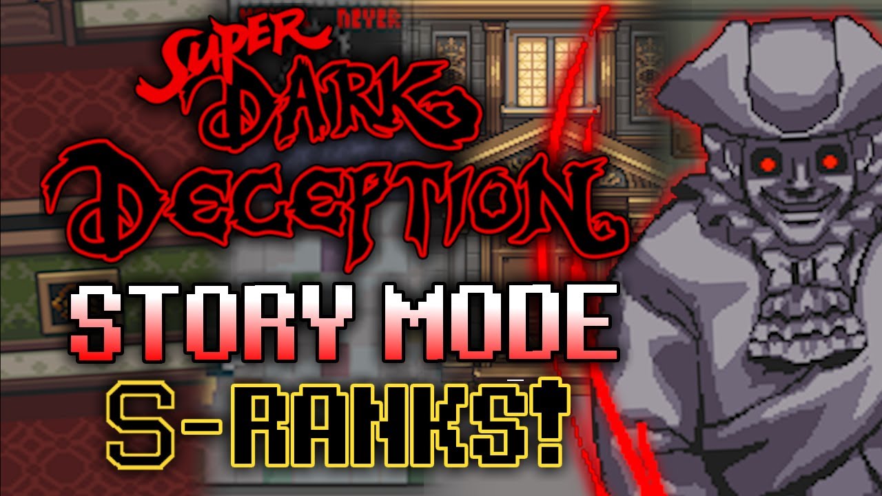 SUPER DARK DECEPTION STORY MODE ALL S-RANKS (DEATHLESS!*)