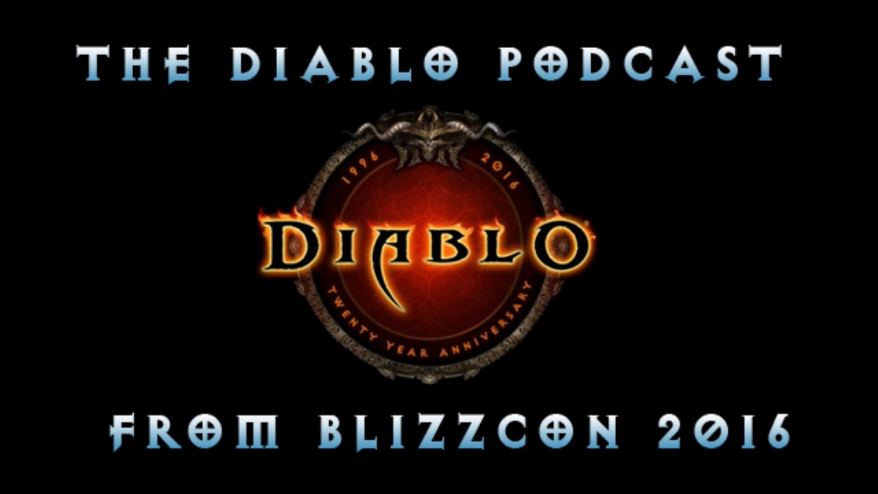 Diablo Podcast #219 - BlizzCon 2016 Special