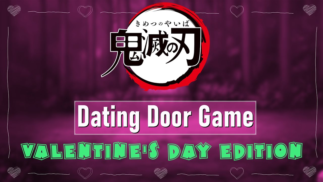 Dating Door Game - Demon Slayer | KnY | (Valentine's Day Edition)