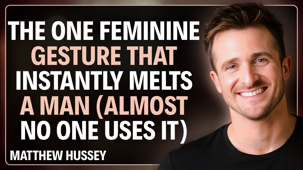 The One Feminine Gesture That Instantly Melts a Man (Almost No One Uses It) | Matthew Hussey