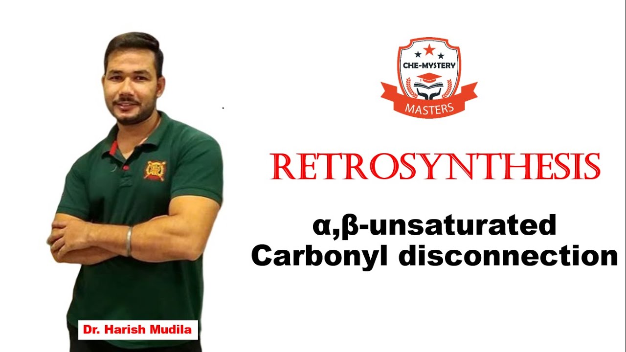 α, β Alpha beta-unsaturated Carbonyl Disconnection || Retrosynthesis || In Hindi ||