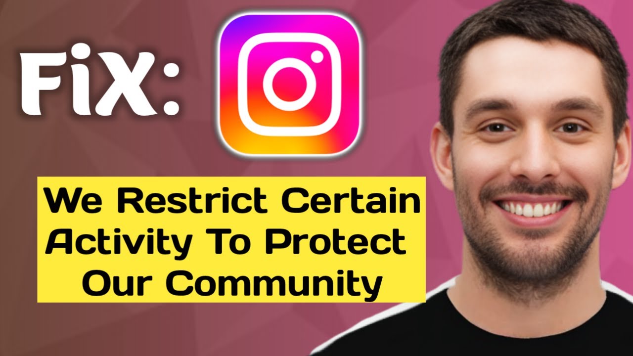 We Restrict Certain Activity To Protect Our Community Instagram Problem HOW TO FIX