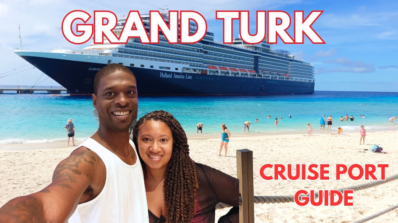 Complete Guide to GRAND TURK Cruise Port onboard Holland America Eurodam