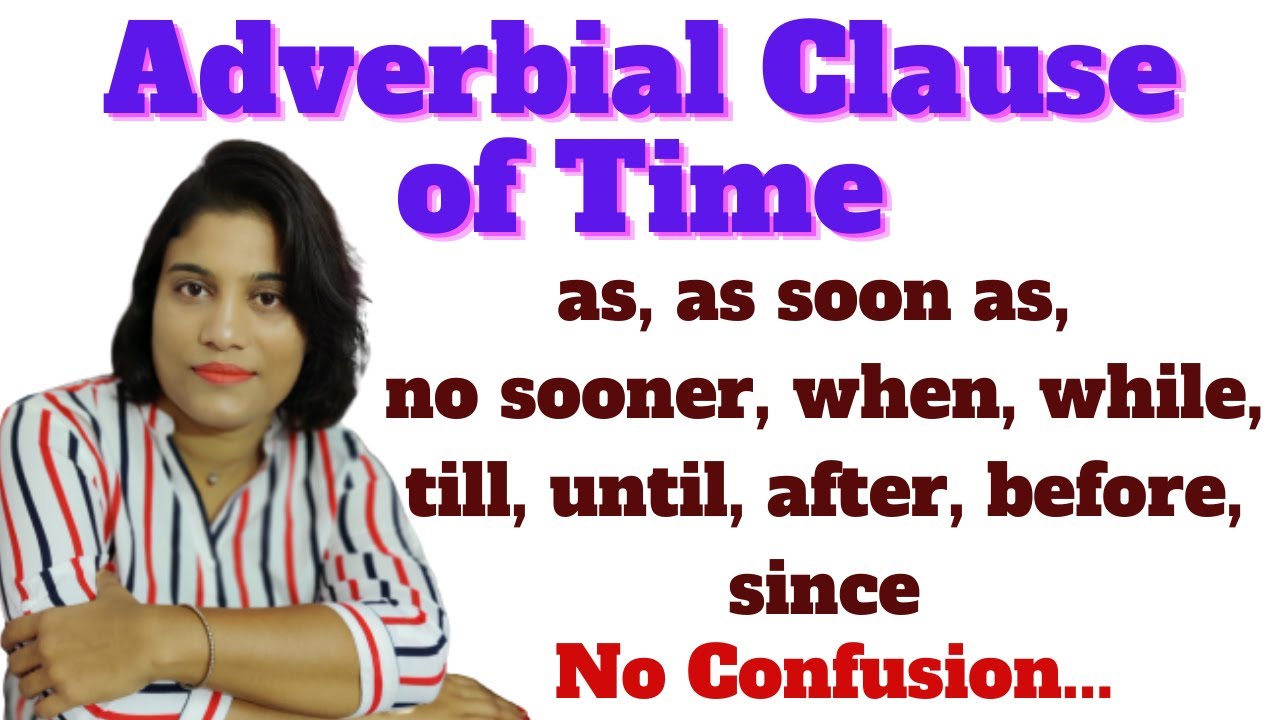 Adverbial clauses of time | Adverbial Clause