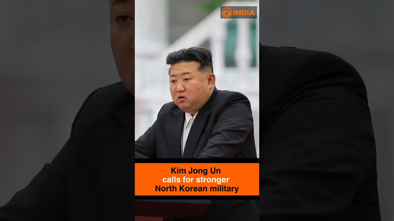 Kim Jong Un calls for stronger North Korean military