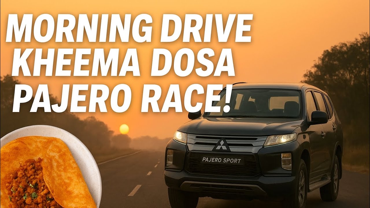 Pajero Sport | Breakfast Drive | Mutton Keema Dosa | Kevin TRQ