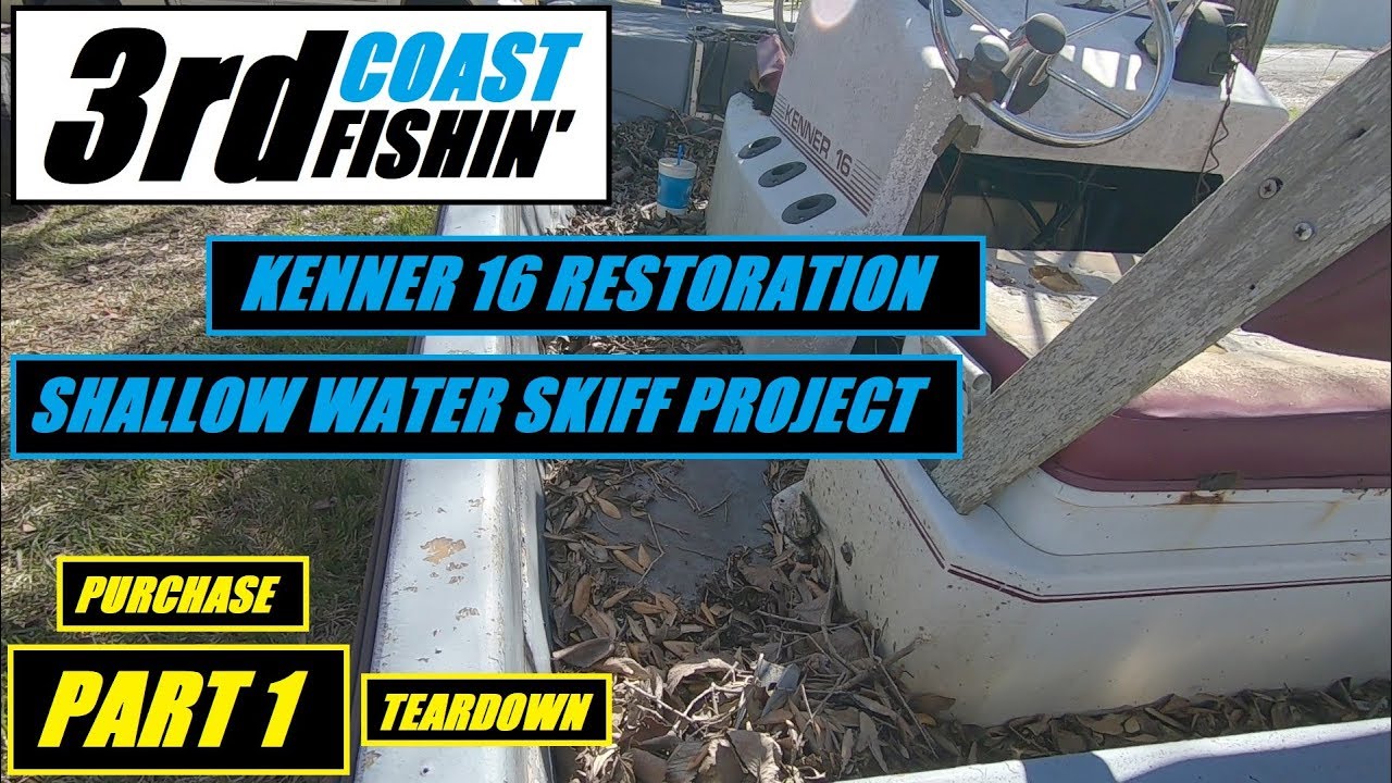 BOAT RESTORATION | PART 1 PURCHASE AND TEAR DOWN | KENNER 16 SHALLOW WATER SKIFF PROJECT