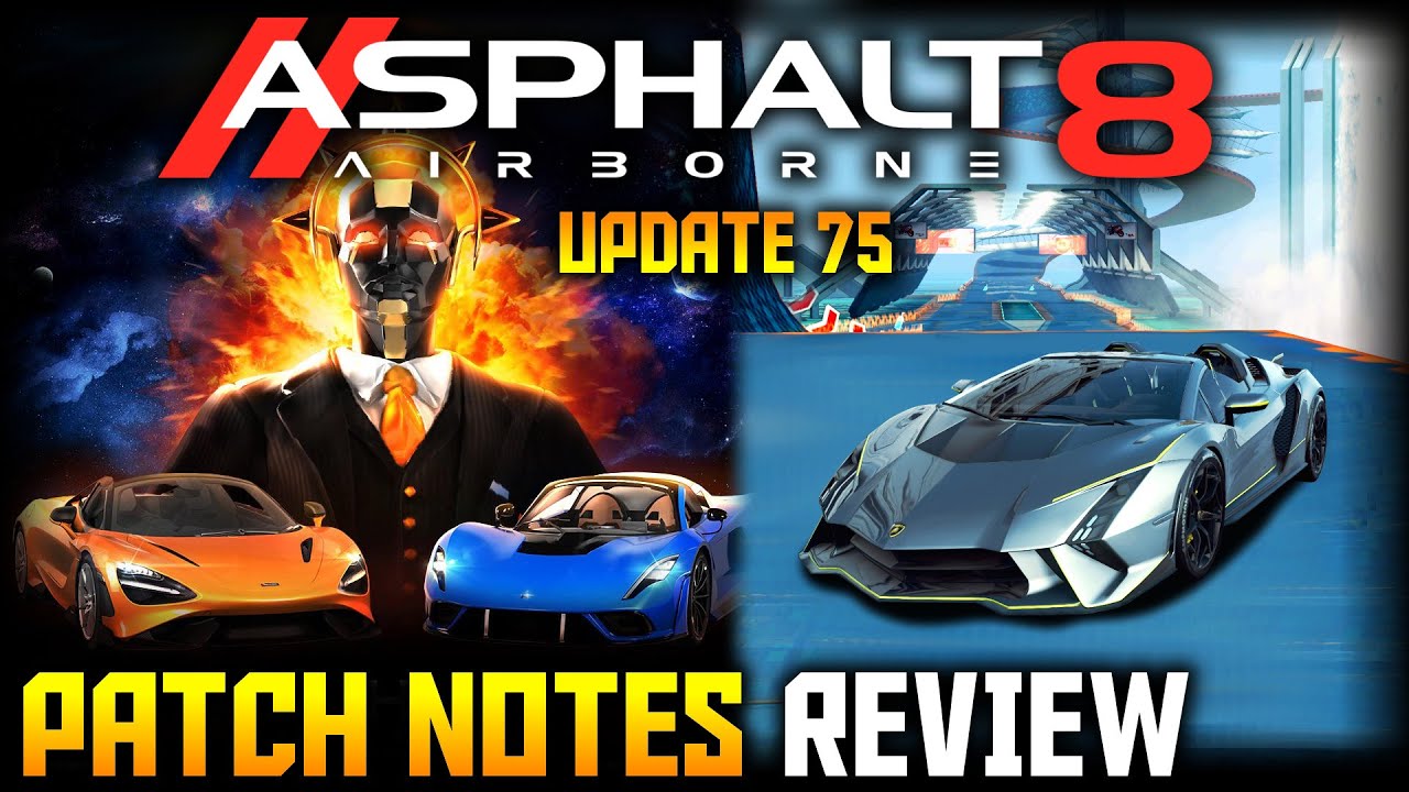 𝐔𝐏𝐃𝐀𝐓𝐄 𝟕𝟓 Patch Notes Review (Asphalt 8)