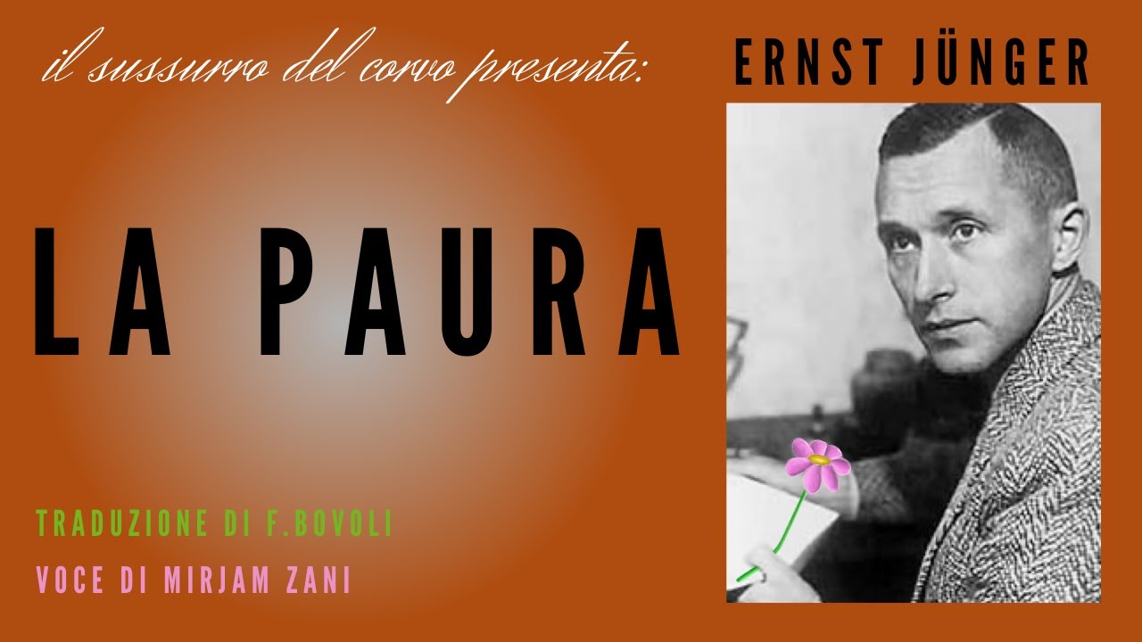 LA PAURA, vitamina filosofica di Ernst Jünger