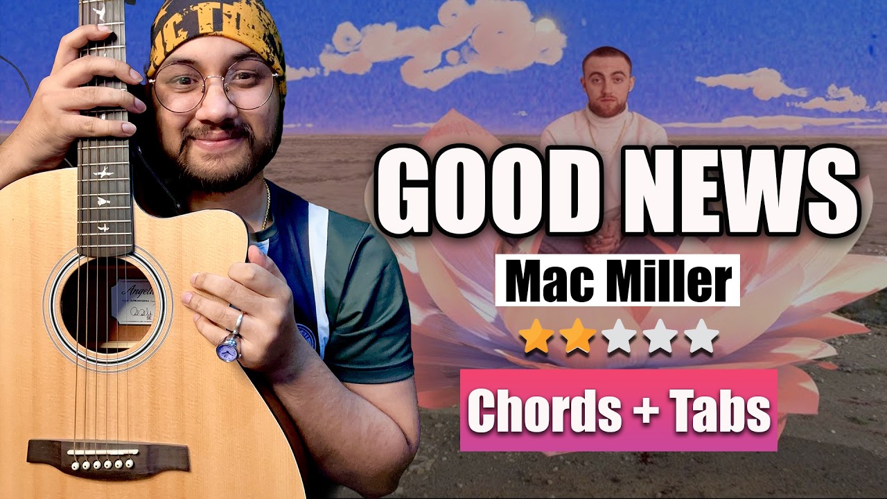 Mac Miller - Good News Guitar Tutorial | Chords + Tabs | Easy Guitar Lesson