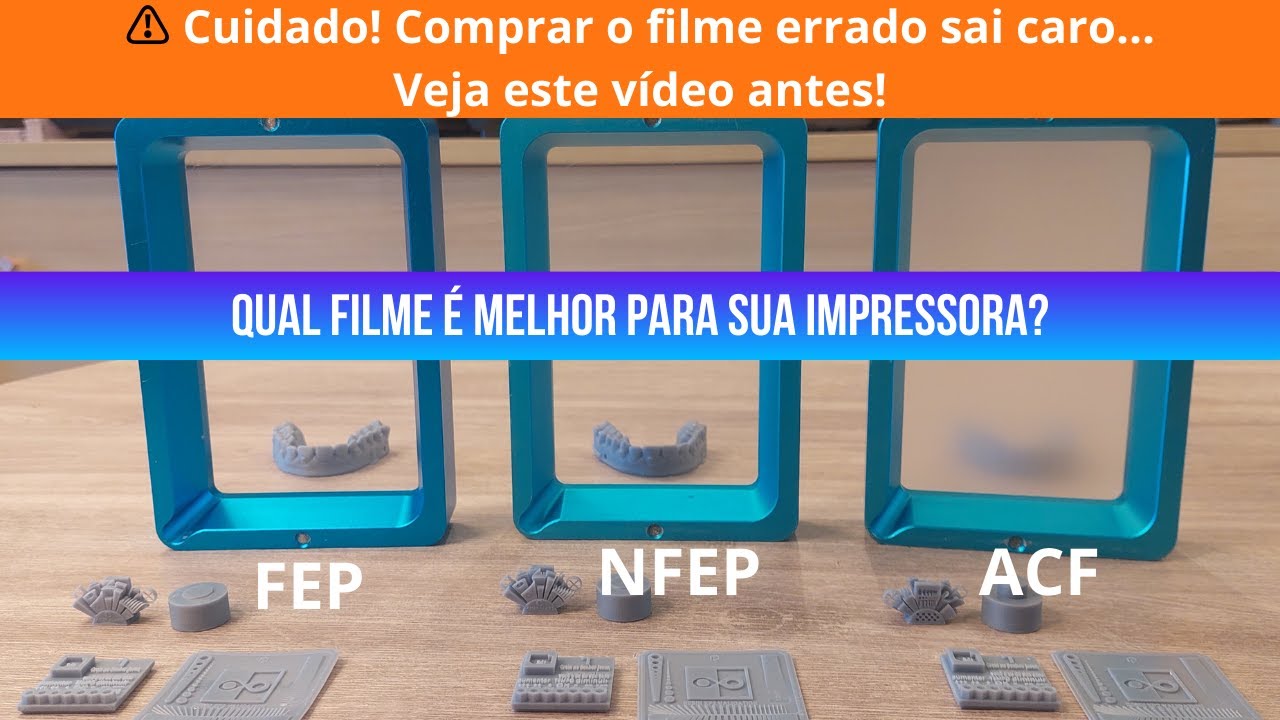 FEP, NFEP ou ACF? Qual filme é melhor para sua impressora 3D de resina? [TESTE REAL]