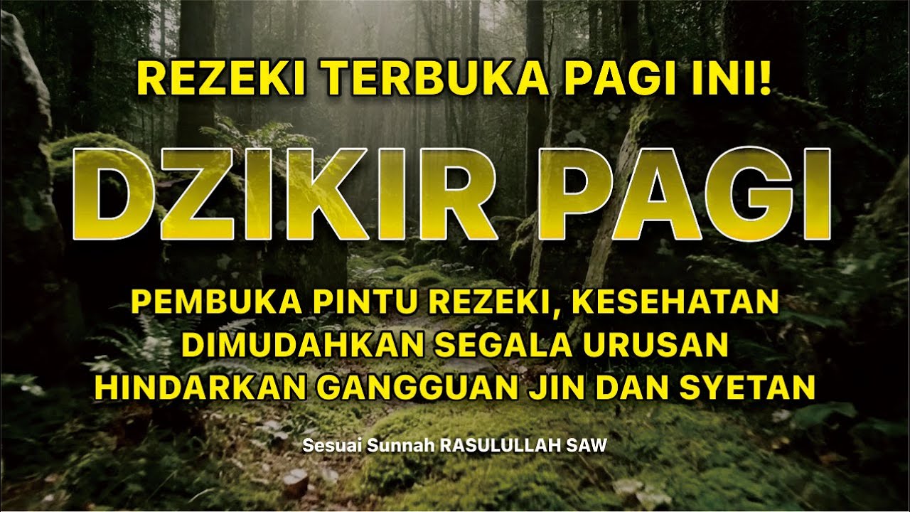 Dzikir Pagi Sunnah | Pembuka Rezeki, Perlindungan & Kemudahan Hidup