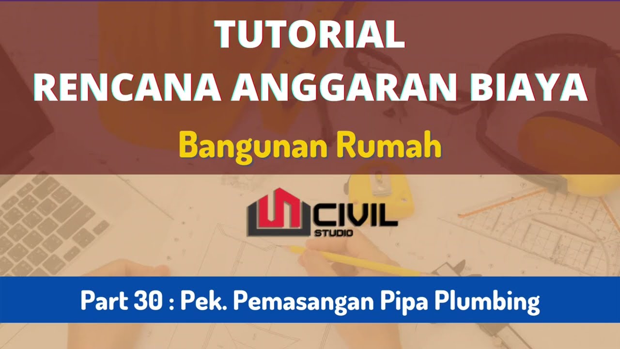 Tutorial membuat RAB Rumah (part 30) -  Pekerjaan Pemasangan Pipa Plumbing