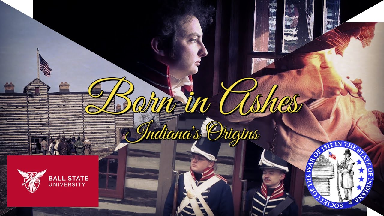 Born in Ashes: Indiana's Origins - Short Documentary about Indiana's Role in early U.S. History