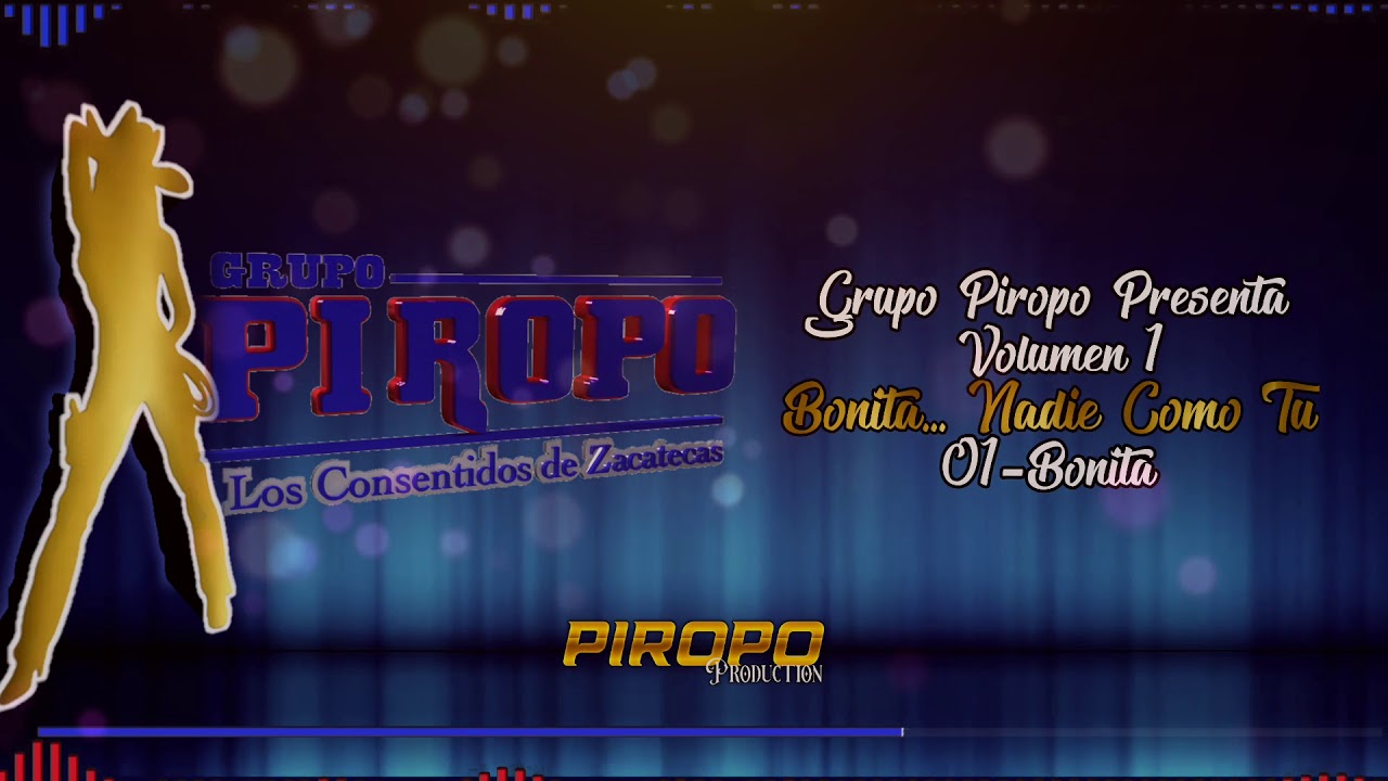 01- Bonita, Grupo Piropo